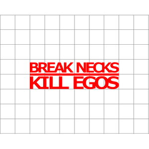 Fast Lane Graphix: Break Necks Kill Egos Sticker,White, stickers, decals, vinyl, custom, car, love, automotive, cheap, cool, Graphics, decal, nice