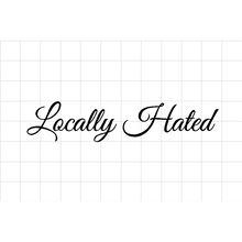 Fast Lane Graphix: Locally Hated V1 Sticker,Matte White, stickers, decals, vinyl, custom, car, love, automotive, cheap, cool, Graphics, decal, nice