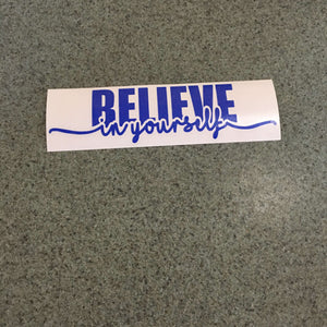 Fast Lane Graphix: Believe In Yourself V2 Sticker,Brilliant Blue, stickers, decals, vinyl, custom, car, love, automotive, cheap, cool, Graphics, decal, nice