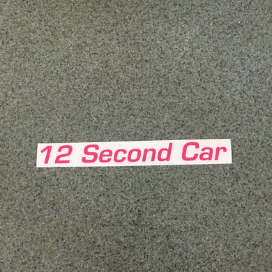 Fast Lane Graphix: 12 Second Car Sticker,Pink, stickers, decals, vinyl, custom, car, love, automotive, cheap, cool, Graphics, decal, nice