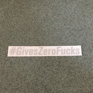 Fast Lane Graphix: #GivesZeroFucks Sticker,Etched Silver, stickers, decals, vinyl, custom, car, love, automotive, cheap, cool, Graphics, decal, nice
