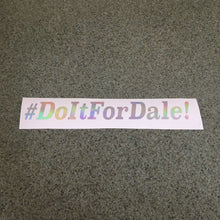 Fast Lane Graphix: #DoItForDale! Sticker,Holographic Silver Chrome, stickers, decals, vinyl, custom, car, love, automotive, cheap, cool, Graphics, decal, nice