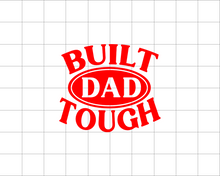 Fast Lane Graphix: Built Dad Tough Sticker,White, stickers, decals, vinyl, custom, car, love, automotive, cheap, cool, Graphics, decal, nice