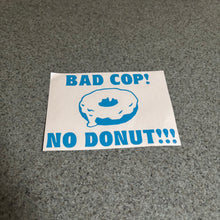 Bad Cop No Donut Sticker