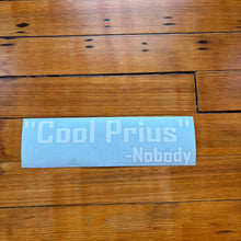 Cool Prius -Nobody Sticker