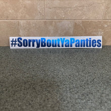 #SorryBoutYaPanties Sticker