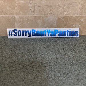 #SorryBoutYaPanties Sticker