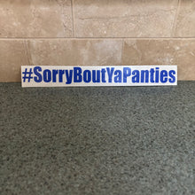 #SorryBoutYaPanties Sticker