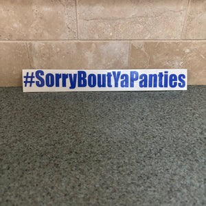 #SorryBoutYaPanties Sticker