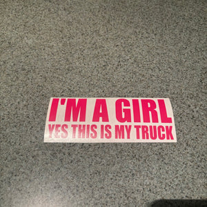 Fast Lane Graphix: I'm A Girl, Yes This Is My Truck Sticker,Pink, stickers, decals, vinyl, custom, car, love, automotive, cheap, cool, Graphics, decal, nice