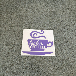 Fast Lane Graphix: But First Coffee V3 Sticker,Lavender, stickers, decals, vinyl, custom, car, love, automotive, cheap, cool, Graphics, decal, nice