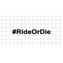 Fast Lane Graphix: #RideOrDie Sticker,White, stickers, decals, vinyl, custom, car, love, automotive, cheap, cool, Graphics, decal, nice