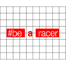 Fast Lane Graphix: #Be A Racer Sticker,Matte White, stickers, decals, vinyl, custom, car, love, automotive, cheap, cool, Graphics, decal, nice
