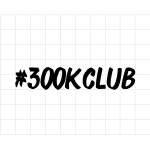 Fast Lane Graphix: #300K Club Sticker,White, stickers, decals, vinyl, custom, car, love, automotive, cheap, cool, Graphics, decal, nice