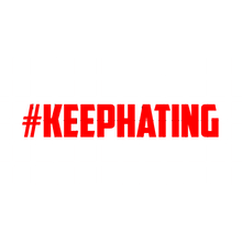 Fast Lane Graphix: #KEEPHATING Sticker,White, stickers, decals, vinyl, custom, car, love, automotive, cheap, cool, Graphics, decal, nice