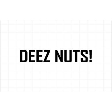 Fast Lane Graphix: Deez Nuts V1 Sticker,White, stickers, decals, vinyl, custom, car, love, automotive, cheap, cool, Graphics, decal, nice