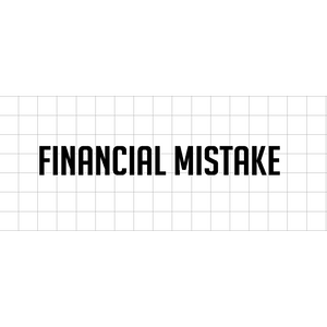Fast Lane Graphix: Financial Mistake V2 Sticker,White, stickers, decals, vinyl, custom, car, love, automotive, cheap, cool, Graphics, decal, nice