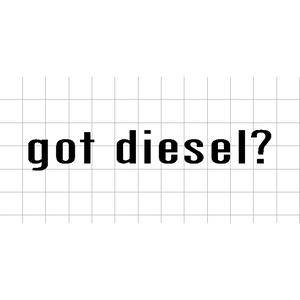 Fast Lane Graphix: Got Diesel? Sticker,White, stickers, decals, vinyl, custom, car, love, automotive, cheap, cool, Graphics, decal, nice