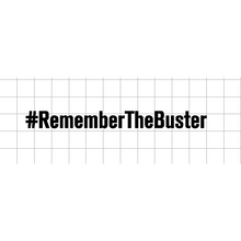 Fast Lane Graphix: #RememberTheBuster Sticker,Matte White, stickers, decals, vinyl, custom, car, love, automotive, cheap, cool, Graphics, decal, nice