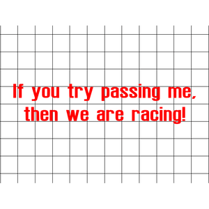 Fast Lane Graphix: If You Try Passing Me, Then We Are Racing Sticker,White, stickers, decals, vinyl, custom, car, love, automotive, cheap, cool, Graphics, decal, nice