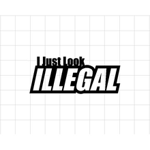 Fast Lane Graphix: I Just Look Illegal Sticker,White, stickers, decals, vinyl, custom, car, love, automotive, cheap, cool, Graphics, decal, nice