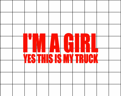 Fast Lane Graphix: I'm A Girl, Yes This Is My Truck Sticker,White, stickers, decals, vinyl, custom, car, love, automotive, cheap, cool, Graphics, decal, nice