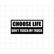 Fast Lane Graphix: Choose Life Don't Touch My Truck Sticker,Matte White, stickers, decals, vinyl, custom, car, love, automotive, cheap, cool, Graphics, decal, nice