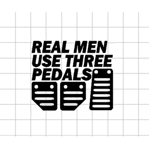 real men use three pedals Real Men Use 3 Pedals Sticker