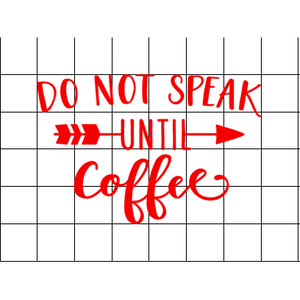 Fast Lane Graphix: Do Not Speak Until Coffee Sticker,White, stickers, decals, vinyl, custom, car, love, automotive, cheap, cool, Graphics, decal, nice