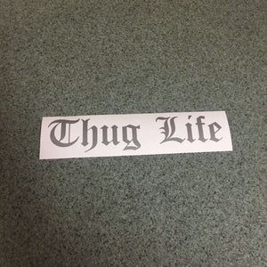 Fast Lane Graphix: Thug Life Sticker,Silver, stickers, decals, vinyl, custom, car, love, automotive, cheap, cool, Graphics, decal, nice