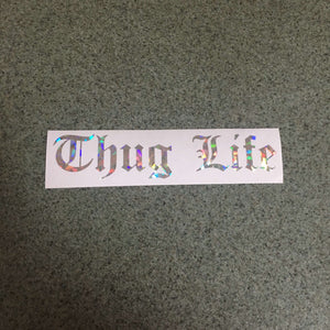 Fast Lane Graphix: Thug Life Sticker,Holographic Silver Flake, stickers, decals, vinyl, custom, car, love, automotive, cheap, cool, Graphics, decal, nice