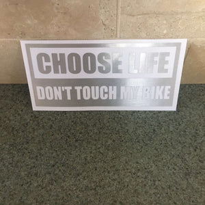 Fast Lane Graphix: Choose Life Don't Touch My Bike Sticker,Brushed Silver, stickers, decals, vinyl, custom, car, love, automotive, cheap, cool, Graphics, decal, nice