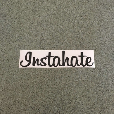 Fast Lane Graphix: Instahate Sticker,Black, stickers, decals, vinyl, custom, car, love, automotive, cheap, cool, Graphics, decal, nice