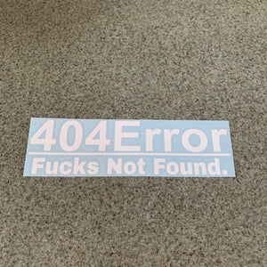 Fast Lane Graphix: 404 Error Fucks Not Found Sticker,White, stickers, decals, vinyl, custom, car, love, automotive, cheap, cool, Graphics, decal, nice