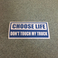 Fast Lane Graphix: Choose Life Don't Touch My Truck Sticker,Blue, stickers, decals, vinyl, custom, car, love, automotive, cheap, cool, Graphics, decal, nice