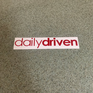 Fast Lane Graphix: Daily Driven V1 Sticker,Burgundy, stickers, decals, vinyl, custom, car, love, automotive, cheap, cool, Graphics, decal, nice