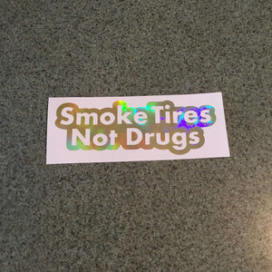 Fast Lane Graphix: Smoke Tires Not Drugs Sticker,Holographic Gold Chrome, stickers, decals, vinyl, custom, car, love, automotive, cheap, cool, Graphics, decal, nice