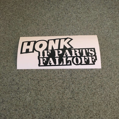 Fast Lane Graphix: Honk If Parts Fall Off Sticker,Black, stickers, decals, vinyl, custom, car, love, automotive, cheap, cool, Graphics, decal, nice