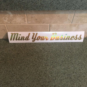 Fast Lane Graphix: Mind Your Business Sticker,Holographic Gold Chrome, stickers, decals, vinyl, custom, car, love, automotive, cheap, cool, Graphics, decal, nice