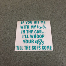 Fast Lane Graphix: If You Hit Me With My Kids In The Car... Quote Sticker,Turquoise, stickers, decals, vinyl, custom, car, love, automotive, cheap, cool, Graphics, decal, nice