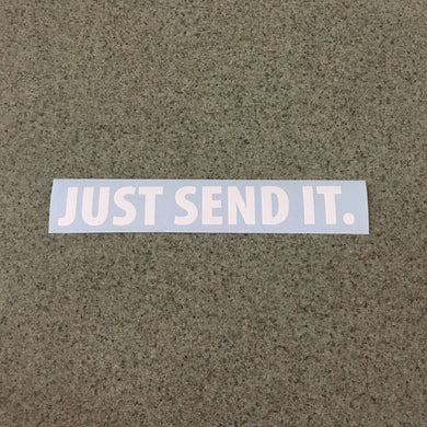 Fast Lane Graphix: Just Send It. Sticker,White, stickers, decals, vinyl, custom, car, love, automotive, cheap, cool, Graphics, decal, nice