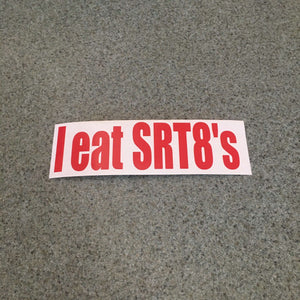 Fast Lane Graphix: I eat SRT8's Sticker,Red, stickers, decals, vinyl, custom, car, love, automotive, cheap, cool, Graphics, decal, nice