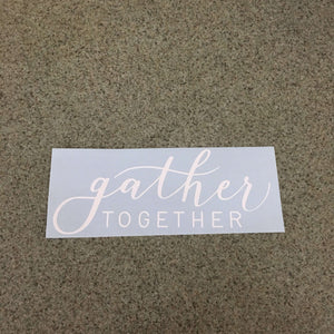 Fast Lane Graphix: Gather Together Sticker,White, stickers, decals, vinyl, custom, car, love, automotive, cheap, cool, Graphics, decal, nice