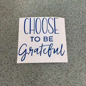 Fast Lane Graphix: Choose To Be Grateful Sticker,Blue, stickers, decals, vinyl, custom, car, love, automotive, cheap, cool, Graphics, decal, nice