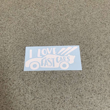 Fast Lane Graphix: I Love Fast Cars Sticker,White, stickers, decals, vinyl, custom, car, love, automotive, cheap, cool, Graphics, decal, nice