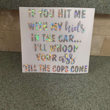 Fast Lane Graphix: If You Hit Me With My Kids In The Car... Quote Sticker,Holographic Silver Flake, stickers, decals, vinyl, custom, car, love, automotive, cheap, cool, Graphics, decal, nice