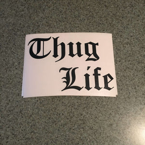 Fast Lane Graphix: Thug Life V2 Sticker,Black, stickers, decals, vinyl, custom, car, love, automotive, cheap, cool, Graphics, decal, nice