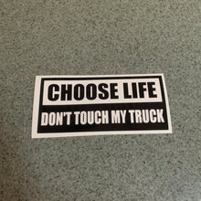 Fast Lane Graphix: Choose Life Don't Touch My Truck Sticker,Black, stickers, decals, vinyl, custom, car, love, automotive, cheap, cool, Graphics, decal, nice