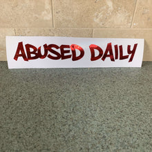 Fast Lane Graphix: Abused Daily Sticker,Red Chrome, stickers, decals, vinyl, custom, car, love, automotive, cheap, cool, Graphics, decal, nice