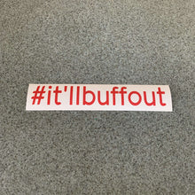 Fast Lane Graphix: #It'llBuffOut Sticker,Red, stickers, decals, vinyl, custom, car, love, automotive, cheap, cool, Graphics, decal, nice